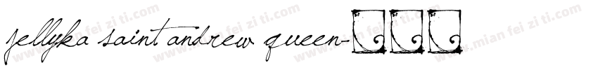 jellyka saint andrew queen字体转换